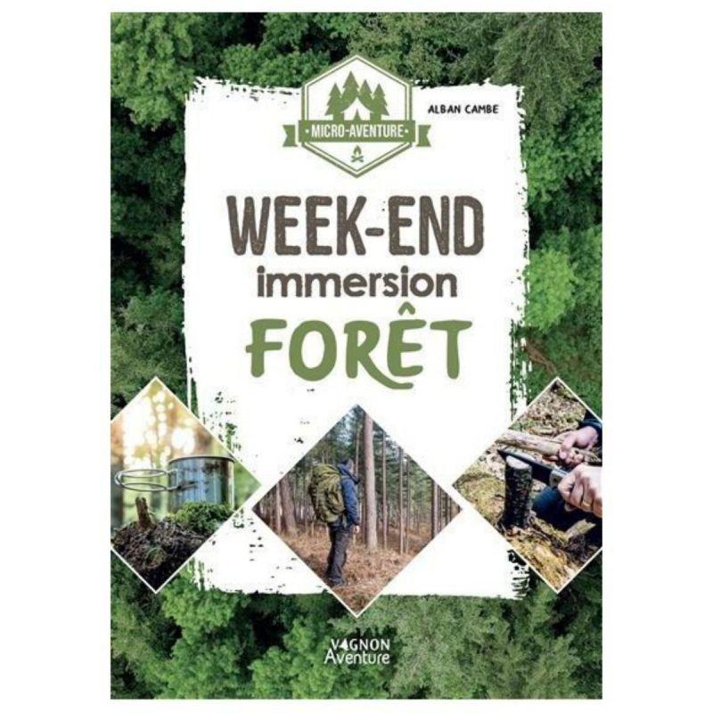 Vagnon Editions - Micro-Aventure : Week-End Immersion En Foret - Guide